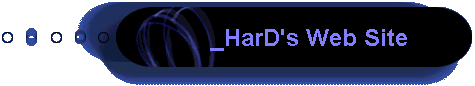 _HarD's Web Site